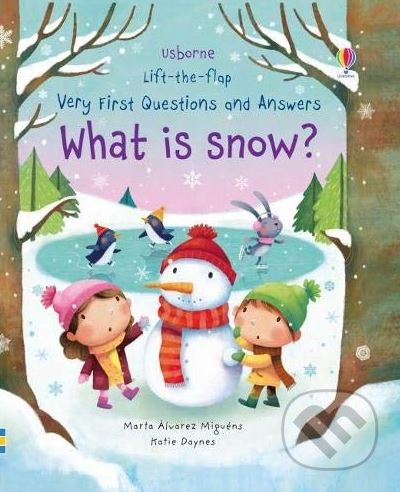 What is Snow? - Katie Daynes, Marta Alvarez Miguens (ilustrácie)