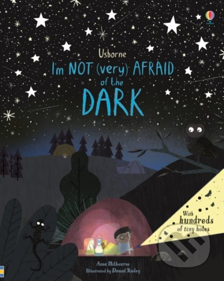 I'm Not (Very) Afraid of the Dark - Anna Milbourne, Daniel Rieley (ilustrácie) - kniha z kategorie Pohádky