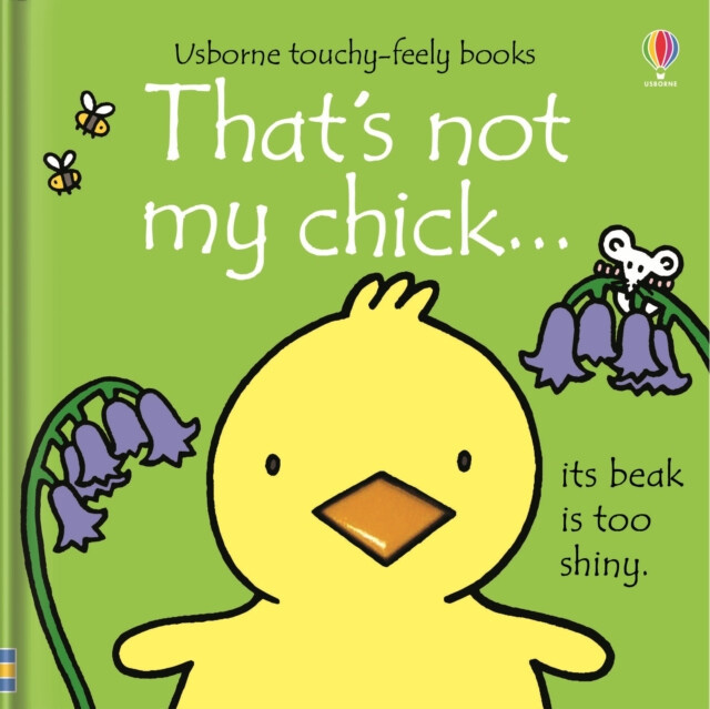 That's not my chick. (A Spring and Easter Touch-and-Feel Book for Babies and Toddlers),That's not my chick. (A Spring and Easter Touch-and-Feel Book f
