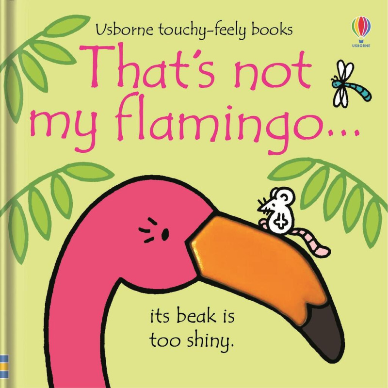 That´s not my flamingo... Usborne Publishing