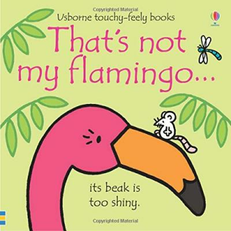 That´s not my flamingo... Usborne Publishing