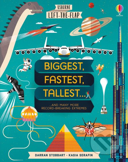 Lift-the-Flap: Biggest, Fastest, Tallest... - Darran Stobbart - kniha z kategorie Naučné knihy