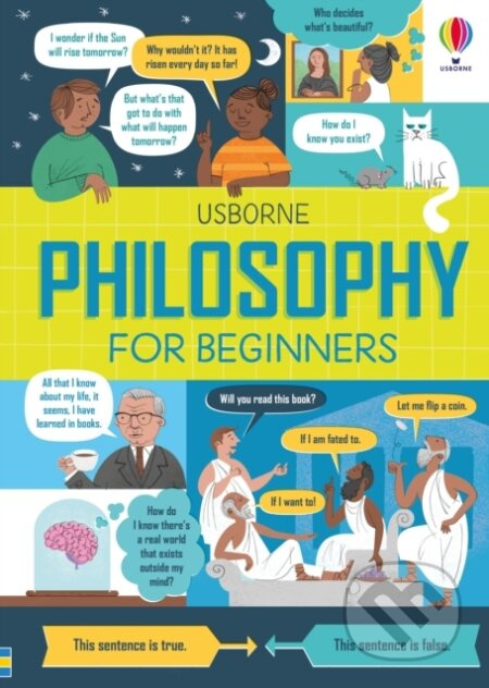 Philosophy for Beginners - Rachel Firth, Minna Lacey, Jordan Akpojaro, Nick Radford (ilustrátor) - kniha z kategorie Naučné knihy