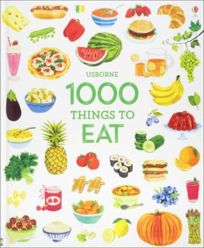 1000 Things to Eat Usborne Publishing