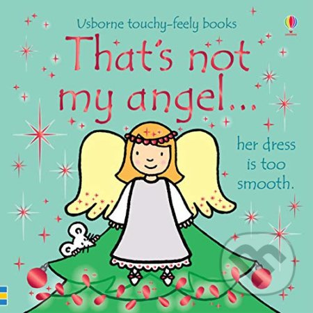 That's Not My Angel... (Her Dress Is Too Smooth) - Fiona Watt, Rachel Wells (ilustrátor) - kniha z kategorie Pro děti