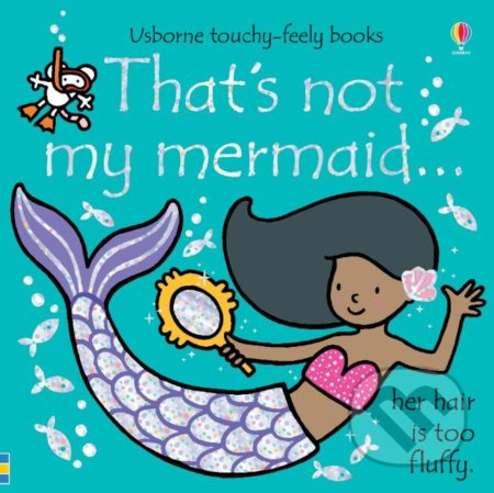 Thats not my mermaid... - Fiona Watt, Rachel Wells (ilustrácie) - kniha z kategorie Beletrie pro děti