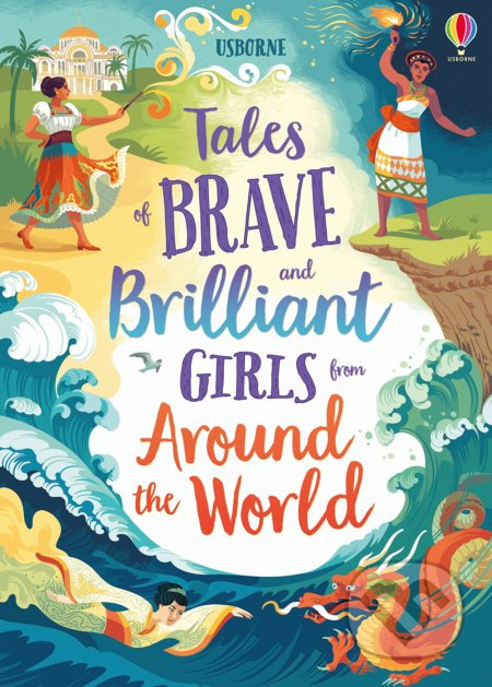 Tales of Brave and Brilliant Girls from Around the World - kniha z kategorie Beletrie pro děti