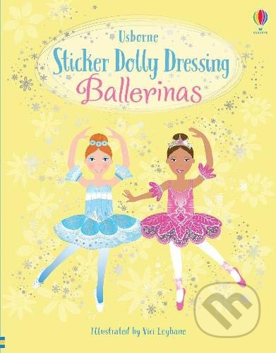 Sticker Dolly Dressing: Ballerinas - Fiona  Watt, Vici Leyhane (ilustrátor) - kniha z kategorie Pro děti