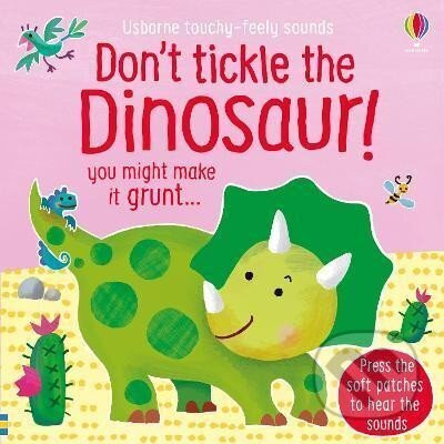 Don´t Tickle the Dinosaur! - Sam Taplin