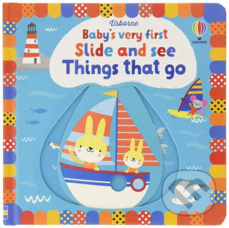 Baby's Very First Slide and See Things That Go - Fiona Watt, Stella Baggott (Ilustrátor) - kniha z kategorie Pro děti