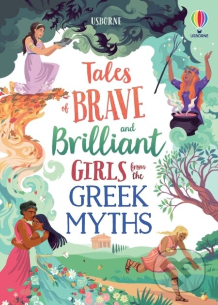 Tales of Brave and Brilliant Girls from the Greek Myths - kniha z kategorie Pro děti