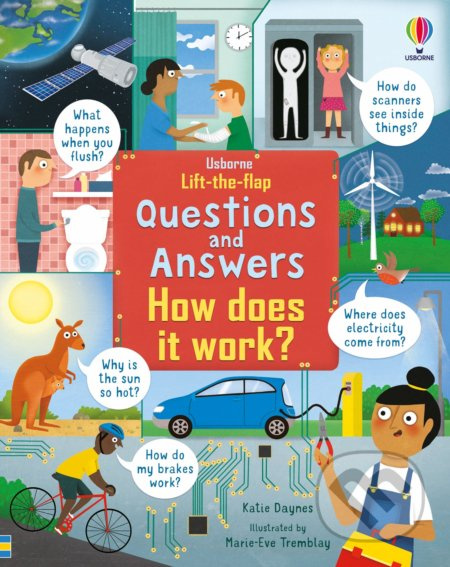 Lift-the-Flap Questions a Answers How Does it Work? Usborne Publishing