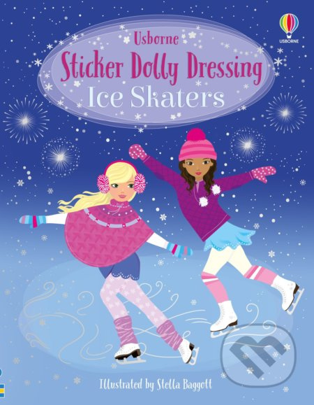 Sticker Dolly Dressing: Ice Skaters - Fiona Watt, Stella Baggott (ilustrátor) - kniha z kategorie Pro děti