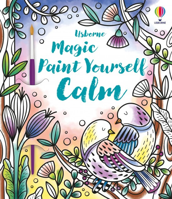 Magic Paint Yourself Calm Usborne Publishing