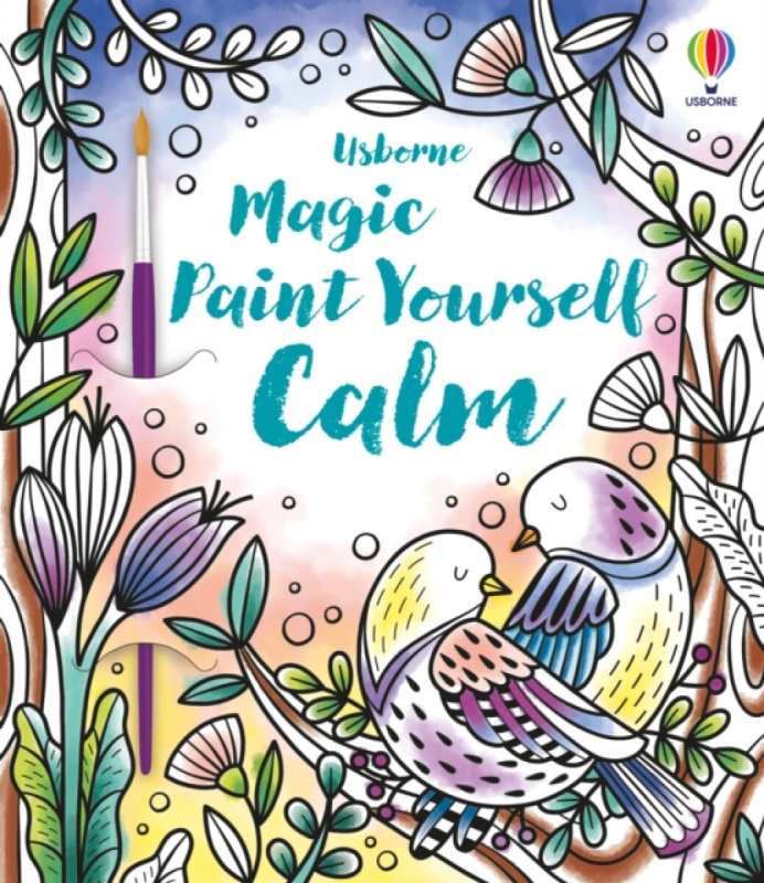 Magic Paint Yourself Calm Usborne Publishing