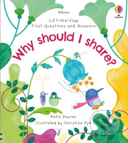 Why should I share? - Katie Daynes, Christine Pym (ilustrátor) - kniha z kategorie Naučné knihy