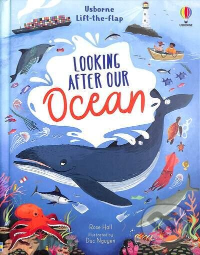 Lift-the-flap Looking After Our Ocean Usborne Publishing