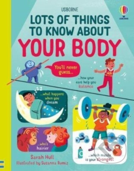 Lots of Things to Know About Your Body Usborne Publishing