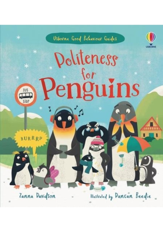Politeness for Penguins, A kindness and empathy book for children Usborne Publishing Ltd