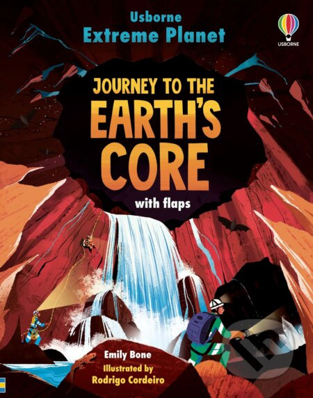 Extreme Planet: Journey to the Earth’s core Usborne Publishing