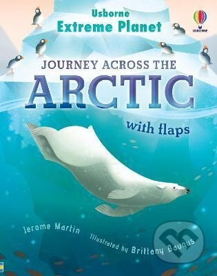 Extreme Planet: Journey Across The Arctic Usborne Publishing