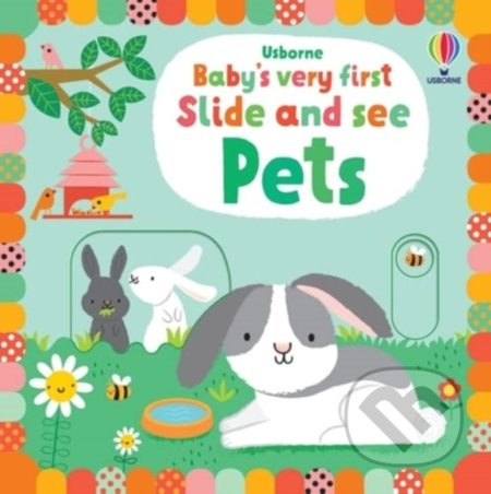 Baby's Very First Slide and See Pets - Fiona Watt, Stella Baggott (ilustrátor) - kniha z kategorie Pro děti