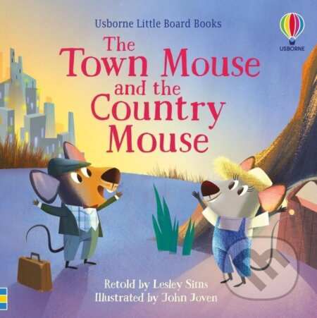 The Town Mouse and the Country Mouse - Lesley Sims
