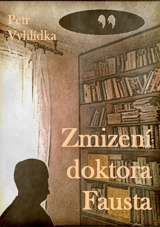 Zmizení doktora Fausta -  Petr Vyhlídka