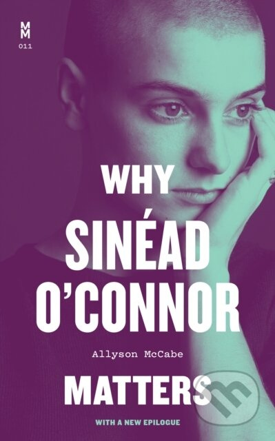 Why Sinead O'Connor Matters - Allyson Mccabe - kniha z kategorie Humanitní a společenské vědy