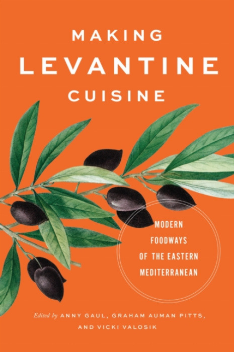 University of Texas Press Making Levantine Cuisine