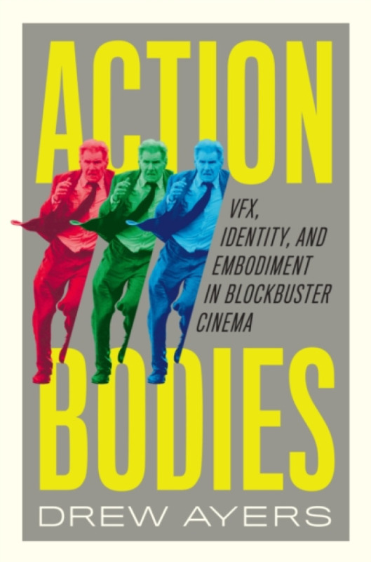 University of Texas Press Action Bodies - Ayers, Drew