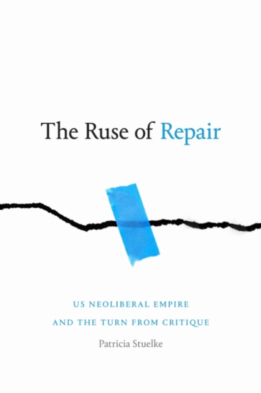 The Ruse of Repair - Patricia Stuelke