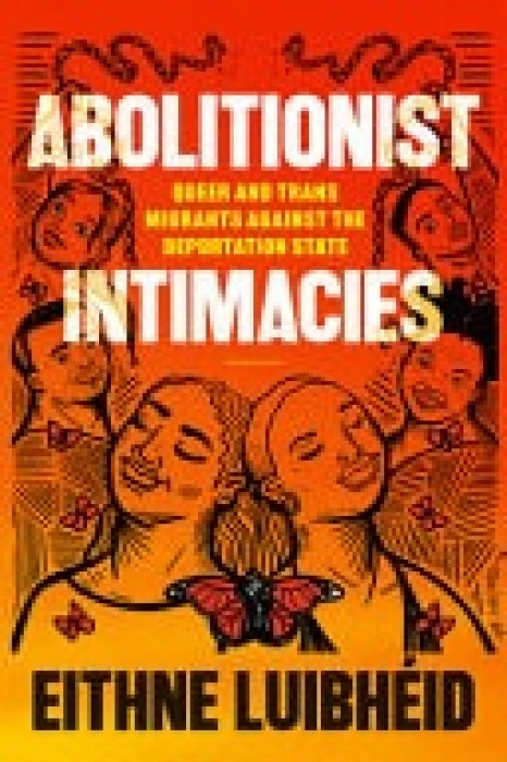 Duke University Press Abolitionist Intimacies - Luibheid, Eithne