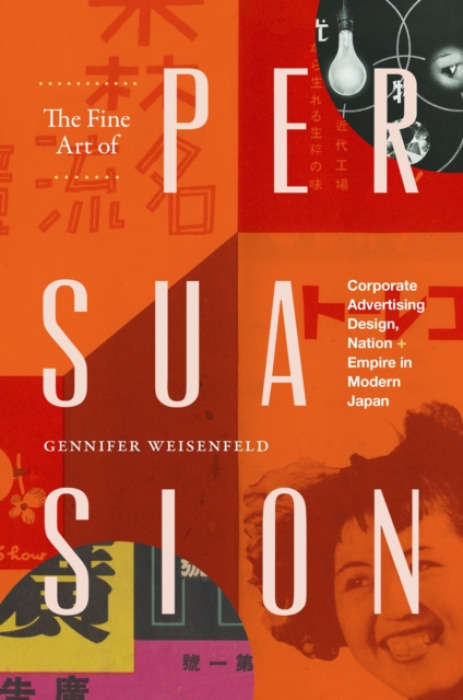 Duke University Press Fine Art of Persuasion - Weisenfeld, Gennifer