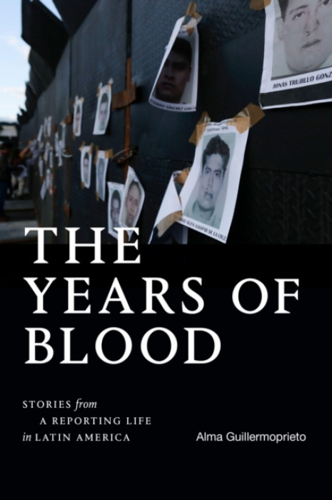 Duke University Press Years of Blood - Guillermoprieto, Alma