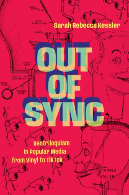 Duke University Press Out of Sync - Kessler, Sarah Rebecca