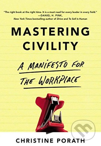 Mastering Civility (A Manifesto for the Workplace) - kniha z kategorie Podnikání