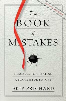 The Book of Mistakes (9 Secrets to Creating a Successful Future) - kniha z kategorie Společenská beletrie