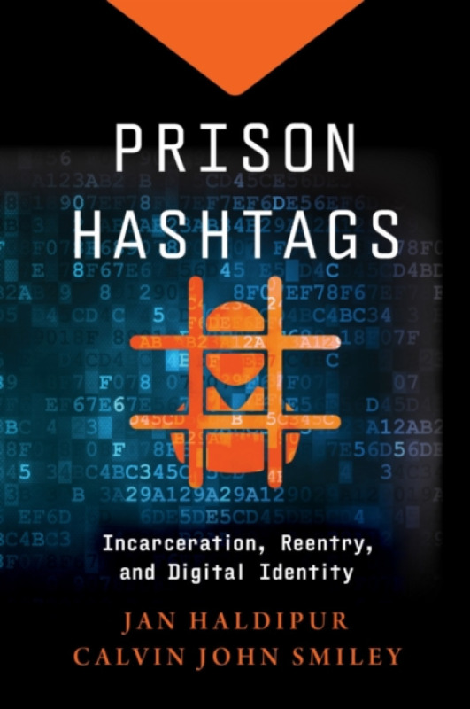 New York University Press Prison Hashtags - Haldipur, Jan a Smiley, Calvin John
