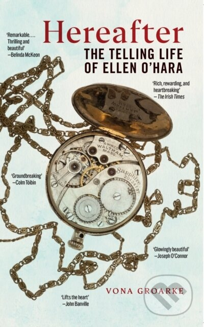 Hereafter (The Telling Life of Ellen O'Hara) - Vona Groarke - kniha z kategorie Historie