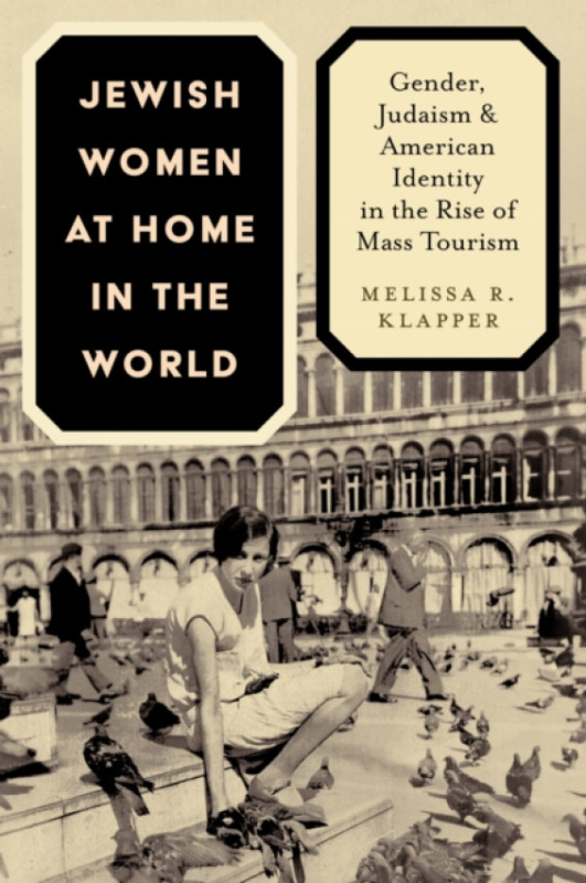 New York University Press Jewish Women at Home in the World - Klapper, Melissa R.