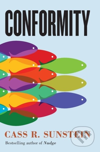 Conformity (The Power of Social Influences) - Cass R. Sunstein - kniha z kategorie Byznys a management
