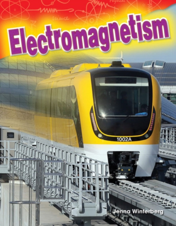 Teacher Created Materials, Inc Electromagnetism - Winterberg, Jenna