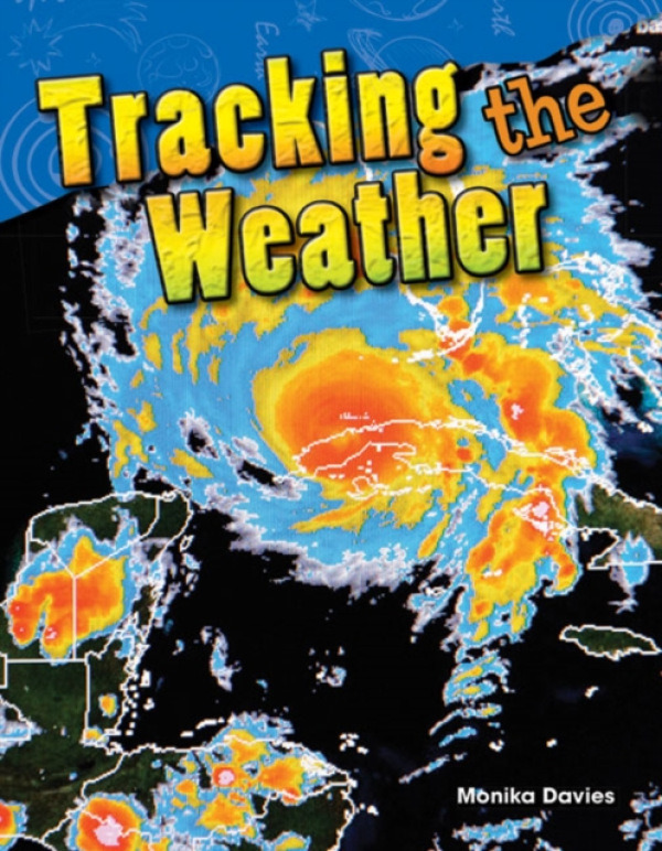 Teacher Created Materials, Inc Tracking the Weather - Davies, Monika
