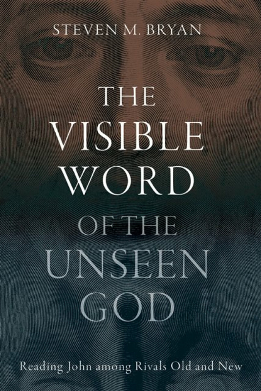 Baylor University Press Visible Word of the Unseen God - Bryan, Steven M.