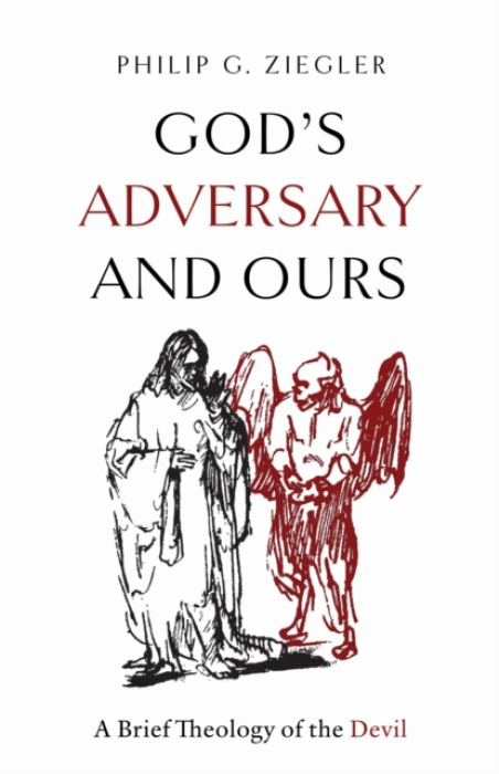 Baylor University Press God's Adversary and Ours - Ziegler, Philip G.