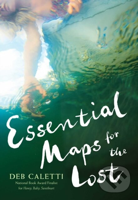 Essential Maps for the Lost - Deb Caletti - kniha z kategorie Pre deti a mládež