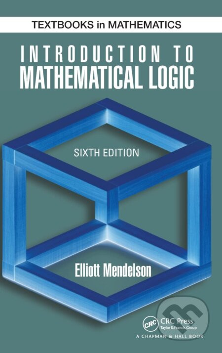 Introduction to Mathematical Logic (Sixth Edition) - kniha z kategorie Odborné a naučné