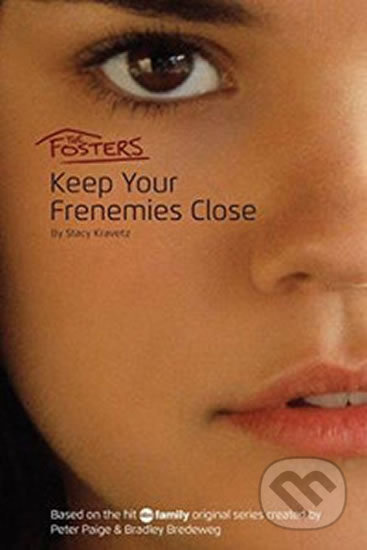 The Fosters: Keep Your Frenemies Close - Stacy Kravetz - kniha z kategorie Beletrie pro děti