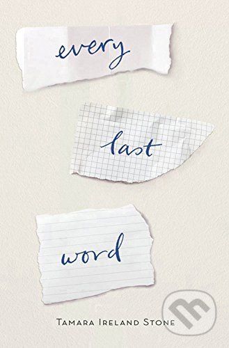 Every Last Word - Tamara Ireland Stone - kniha z kategorie Beletrie pro děti